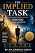 THE IMPLIED TASK™ Psychodynamic Spiritual Leadership™ by Rev. Dr. A'Shellarien Addison
