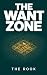 The Want Zone: How to Stop ...