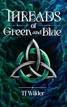 Threads of Green ...