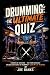 Drumming: The Ultimate Quiz