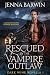 Rescued by the Vampire Outl...