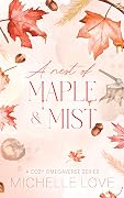 A Nest of Maple & Mist