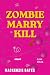 Zombie Marry Kill (Apocalyp...