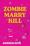 Zombie Marry Kill