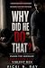WHY DID HE DO THAT?: INSIDE...