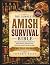 The Complete Amish Survival...