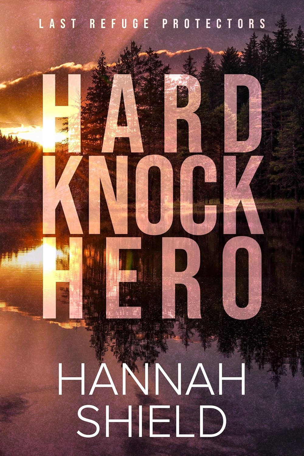 Hard Knock Hero (Last Refuge Protectors #1)