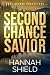 Second Chance Savior (Last Refuge Protectors #4)