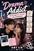 Drama Addict: The Ultimate ...