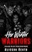 Her Winter Warriors: An Alaskan Military Reverse Harem Romance (Delta Shield: Black Site Keepers)