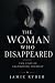 The Woman Who Disappeared: ...