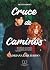 Cruce de caminos: Rivalidad, encuentros. Un destino que insiste (Spanish Edition)