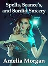 Spells, Seance's,...