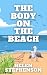The Body on the Beach: An A...