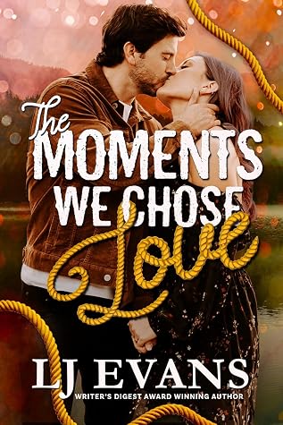 The Moments We Chose Love (Swift Rivers #3)