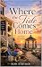 Where the Tide Comes Home: ...