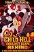 The Child Hell Couldn’t Lea...