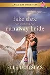 Fake Date with the Runaway Bride: A Wild Rose Point Fake Dating Romance
