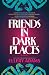 Friends in Dark Places by Ellery Adams
