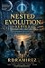 THE NESTED EVOLUTION SERIES...