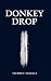 Donkey Drop: A Novel