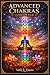 Advanced Chakra : A Guide f...