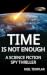 Time is not Enough