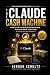 The Claude Cash Machine: Ho...