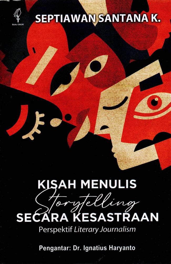 Kisah Menulis Storytelling Secara Kesastraan - Perspektif Literary Journalism