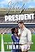 Madam President: An Instalove Sports Romance (Dirty Play)
