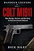Colt M1911: War, Design, Se...