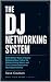 The DJ Networking System : ...