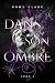 DANS SON OMBRE by Romy Clark