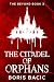 The Citadel of Orphans by Boris Bacic