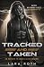 Tracked and Taken: An Enemi...