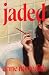 Jaded