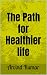 The Path for Healthier life