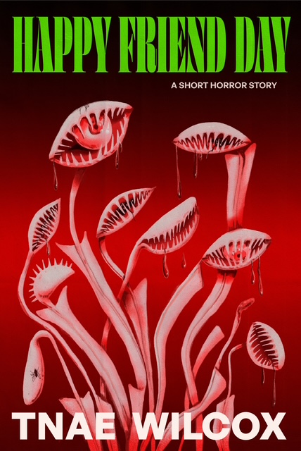 Happy Friend Day: a short horror story