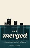 subMERGED: A Busi...