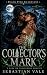 The Collector's Mark : Book...