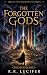 The Forgotten Gods: A Divin...