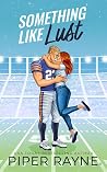 Something like Lust by Piper Rayne