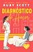 Diagnóstico de Amor: Un rom...