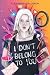 I Don't Belong to You: A Novel