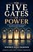 The Five Gates of Power by Stephen Isaac Isaacson The Five Gates of Power by Stephen Isaac Isaacson