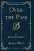 Over the Pass (Classic Reprint)