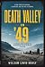 Death Valley in '49: A True...