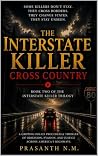 The Interstate Killer: Cross Country (Book Two): A Gripping Police Procedural Thriller Featuring a Serial Killer, Multi-State Investigation, FBI Task ... Highways (The Interstate Killer Trilogy 2)