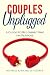Couples Unplugged: A Guide ...