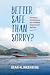 Better Safe Than Sorry?: Sl...